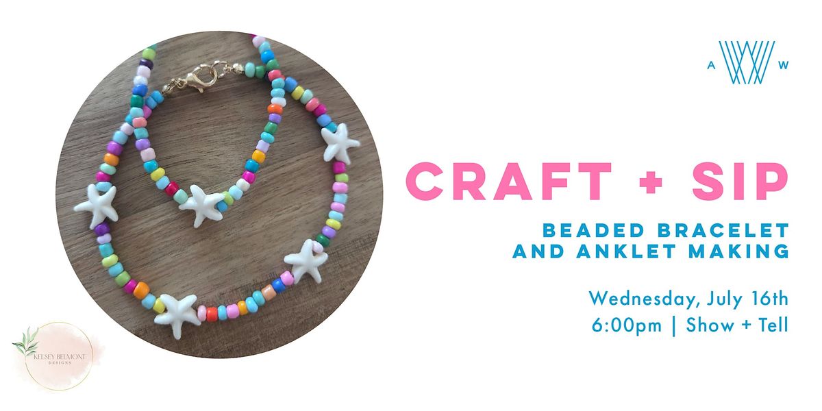 Craft & Sip - Beaded Bracelet & Anklet Making, 16 July | Event in Tampa | AllEvents