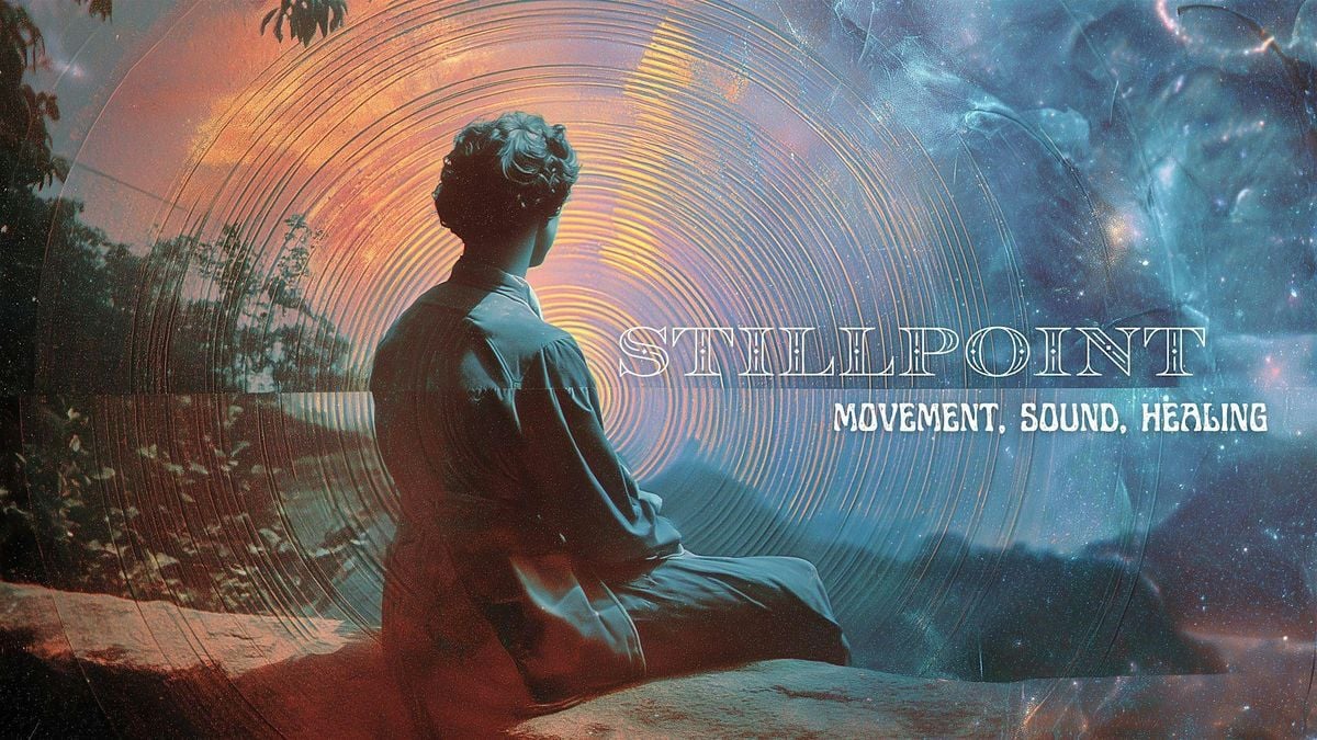 STILLPOINT: Movement. Sound. Healing., 16 September | Event in Tucson | AllEvents