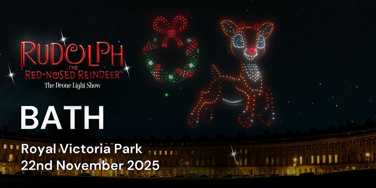 Rudolph the Red Nosed Reindeer: The drone light show- Bath, 21 November | Event in Bath | AllEvents