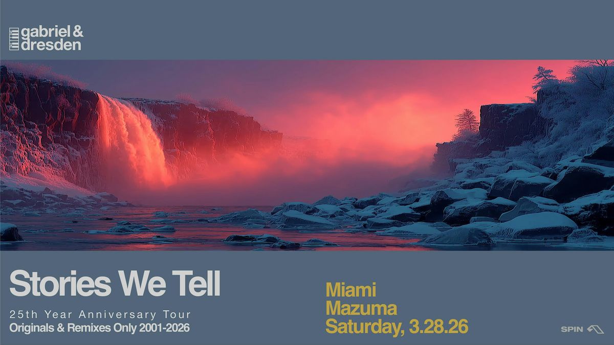 Gabriel & Dresden's Stories We Tell (25th Anniversary Tour) MMW, 28 March | Event in Miami | AllEvents