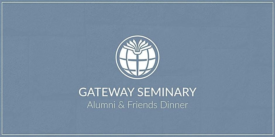 Alumni & Friends Dinner - Gateway Seminary, 14 October | Event in Portland | AllEvents