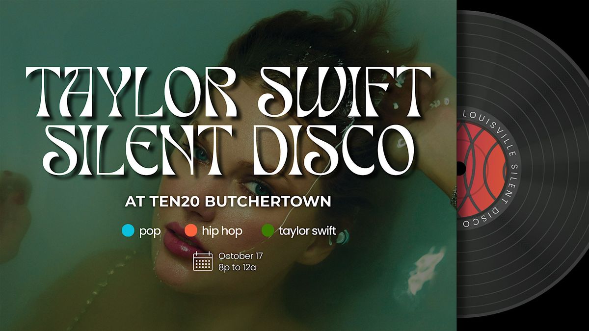 Taylor Swift Silent Disco at TEN20 Butchertown, 17 October | Event in Louisville | AllEvents