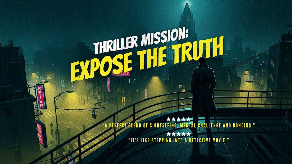 Naperville Thriller Mission: Expose the Truth! | Event in Naperville | AllEvents