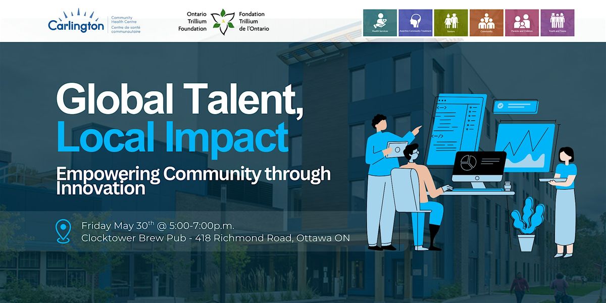 Global Talent, Local Impact: Empowering Community Through Innovation, 30 May | Event in Ottawa | AllEvents