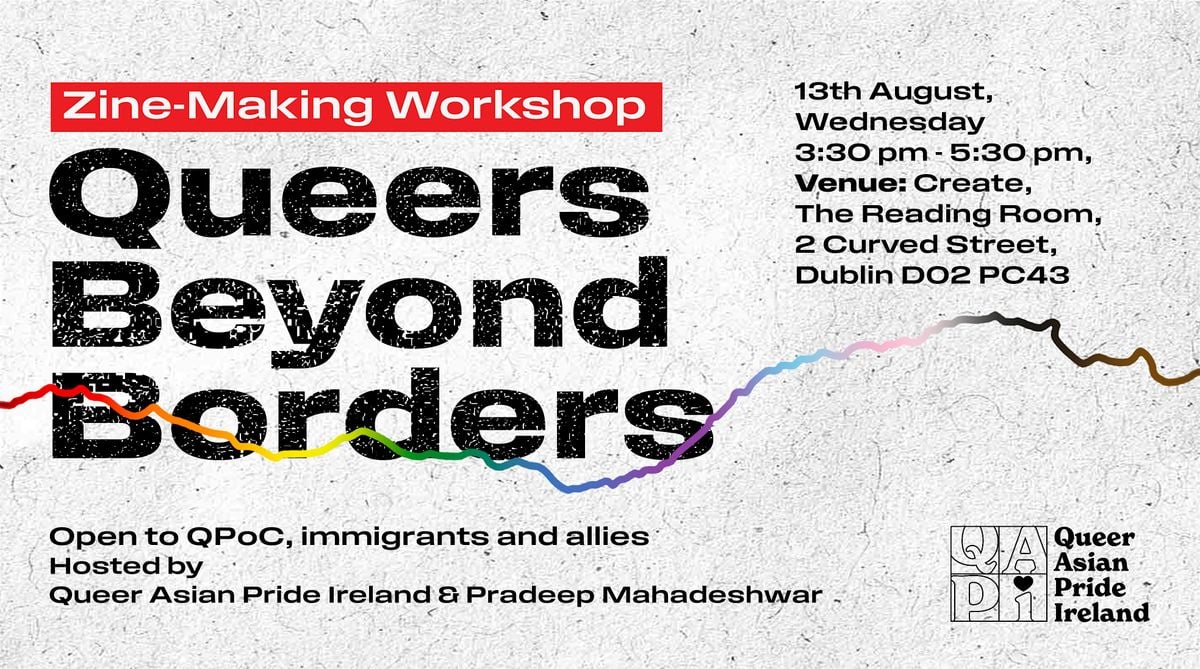 “Queers Beyond Borders” Zine-Making Workshop, 13 August | Event in Dublin | AllEvents