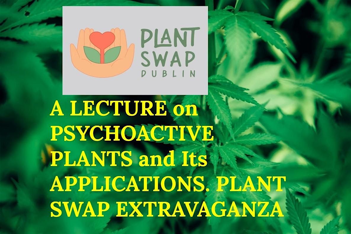 Psychoactive Plants and their applications, origins and history | Event in Dublin 2 | AllEvents