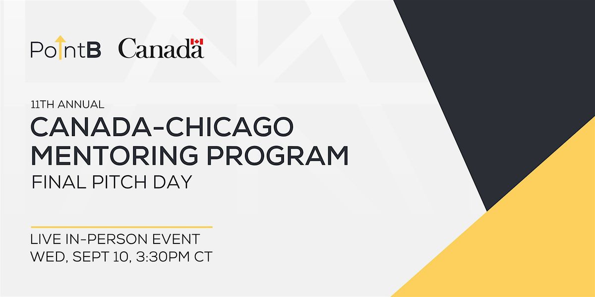 11th Annual Canada-Chicago Mentoring Program (C2MP) Final Pitch Day, 10 September | Event in Chicago | AllEvents