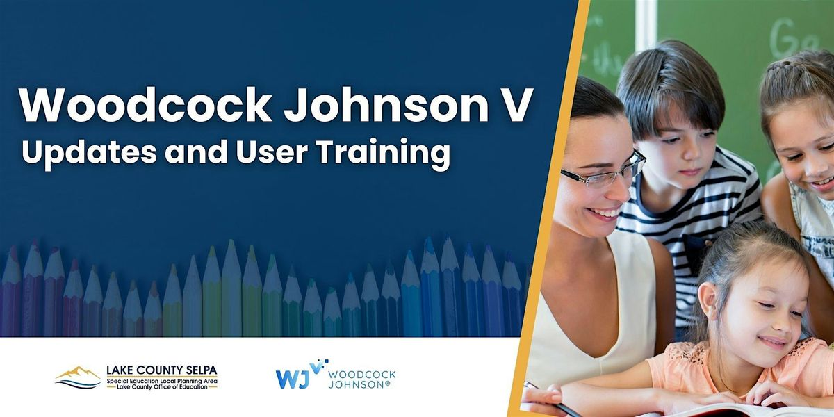 Woodcock Johnson V- Updates and User Training, 28 August | Event in Lakeport | AllEvents