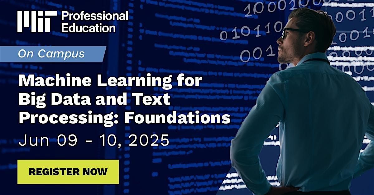 Machine Learning for Big Data and Text Processing: Foundations, 9 June | Event in Cambridge | AllEvents