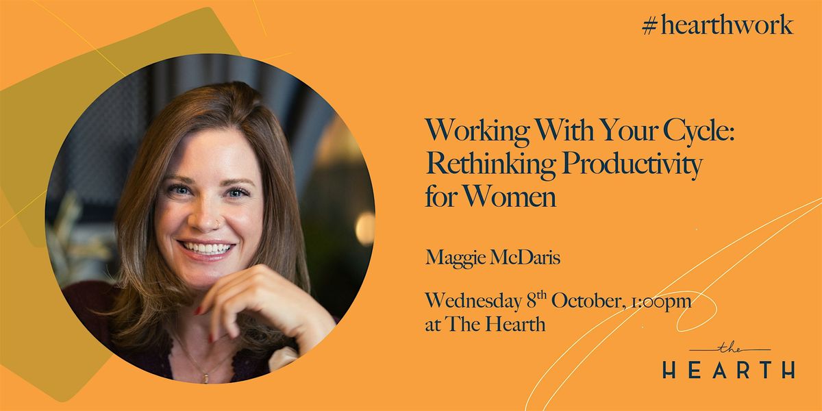 Lunch & Learn: Working With Your Cycle: Rethinking Productivity for Women, 8 October | Event in London