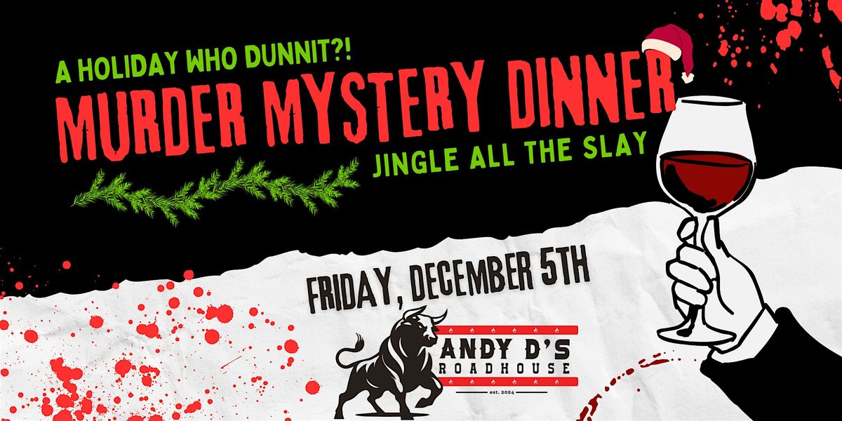 Holiday M**der Mystery at Andy D's Roadhouse | Event in Milton | AllEvents
