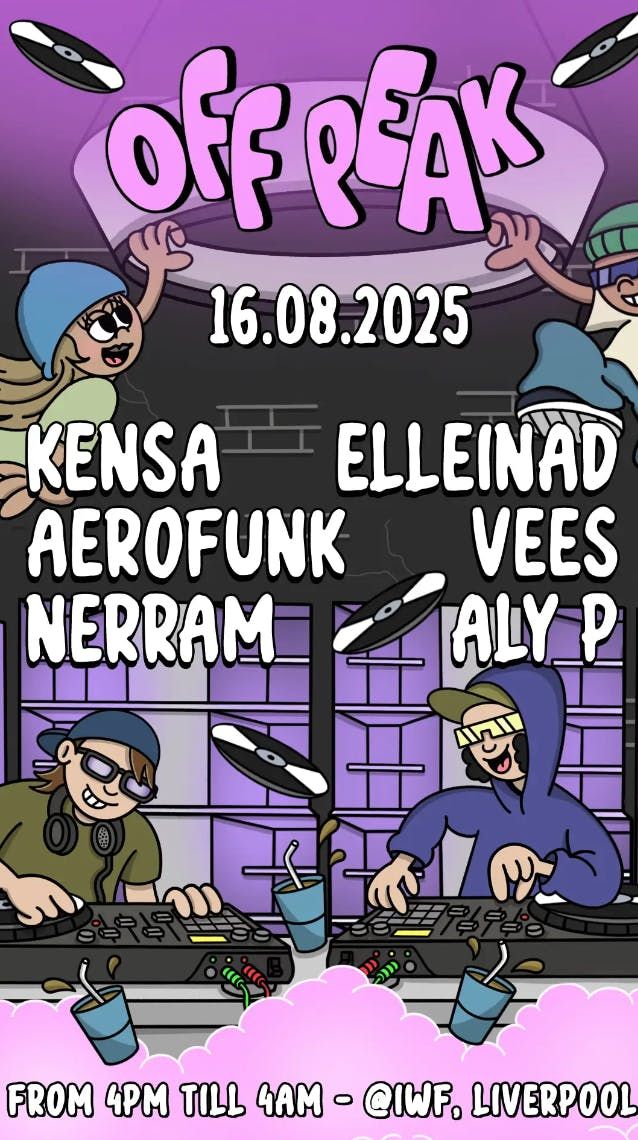 Off:peaK with Kensa &amp; Aerofunk, 16 August | Event in Liverpool | AllEvents
