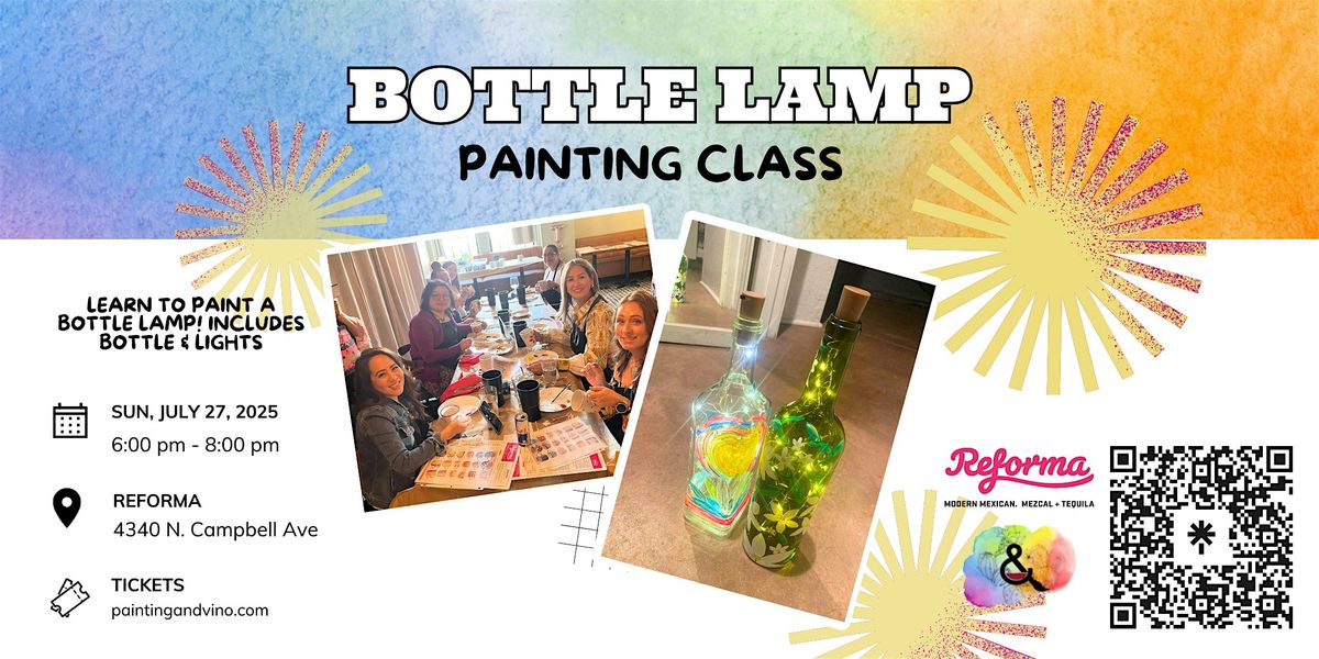 Bottle Lamp Paint and Sip Party at Reforma, 27 July | Event in Tucson | AllEvents