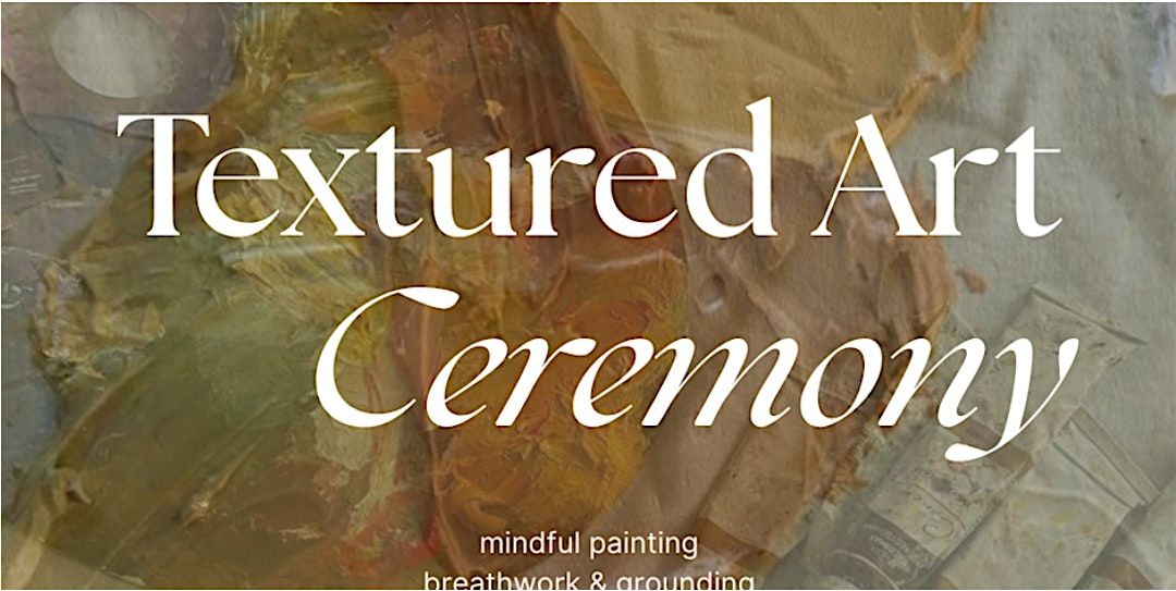 Prana Circle - Textured Art Ceremony, 29 November | Event in London | AllEvents