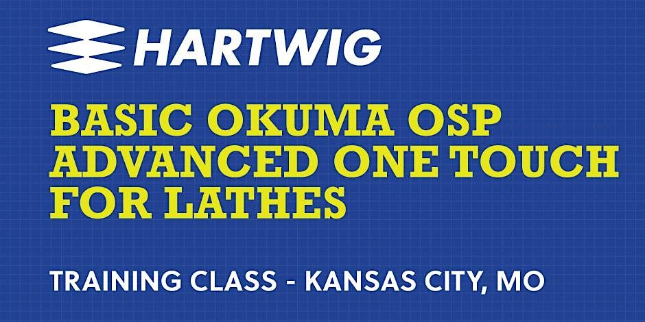 Training Class - Basic Okuma Advanced One Touch for Lathes - KC, MO, 15 July | Event in Kansas City | AllEvents