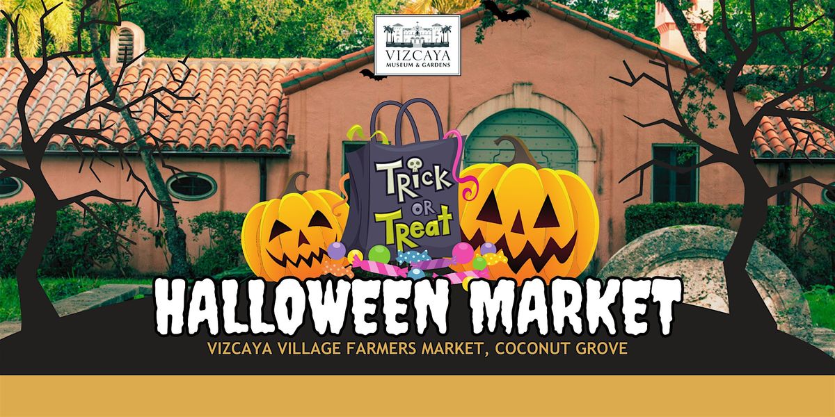 Vizcaya Village Halloween Farmers Market