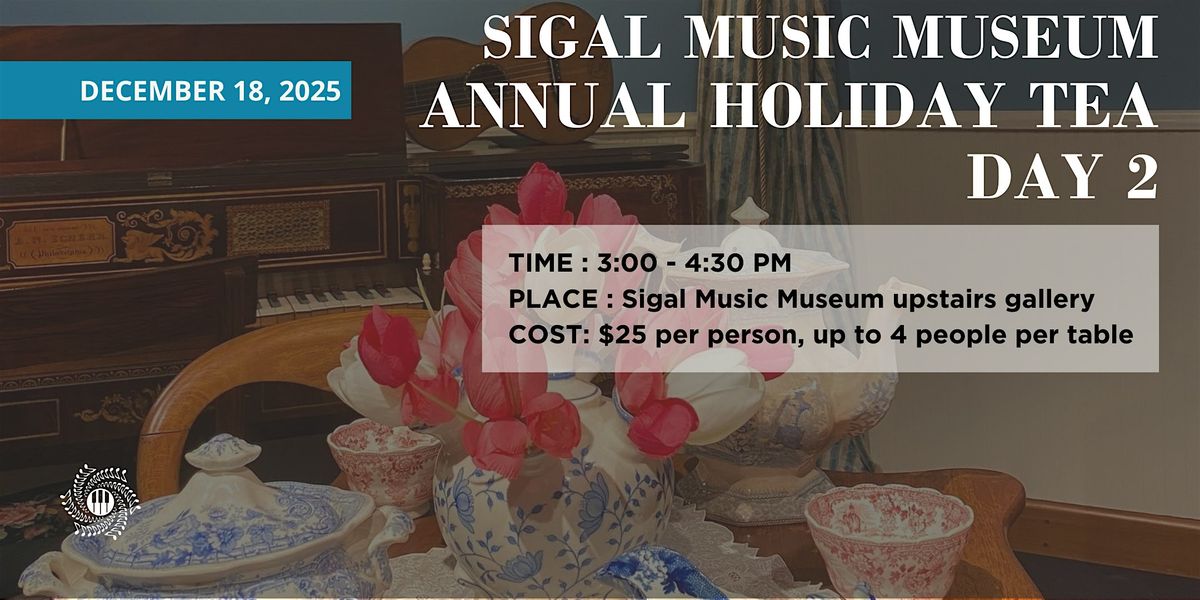 Annual Holiday Tea at Sigal Music Museum - Day 2, 18 December | Event in Greenville | AllEvents