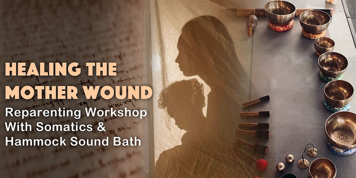 Mother Wound Reparenting Workshop & Hammock Sound Bath | Inner Child, 18 October | Event in Toronto | AllEvents