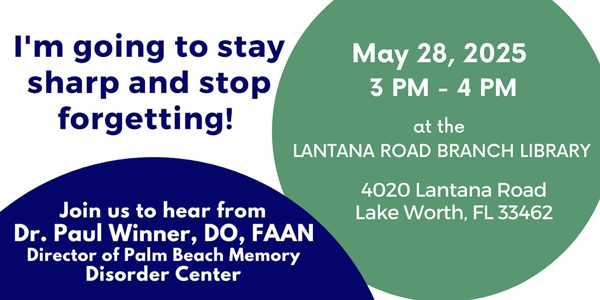 New Hope: Learn About Memory Loss - Lantana Road Branch Library, 28 May | Event in Lake Worth | AllEvents