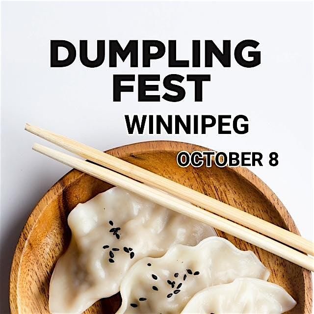 Dumpling Fest Winnipeg, 8 October | Event in Winnipeg | AllEvents