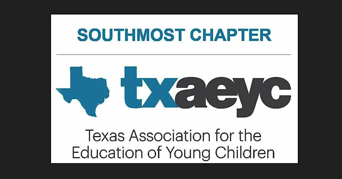 Copy of Southmost Chapter of TXAEYC FALL  Conference, 15 November | Event in Brownsville | AllEvents