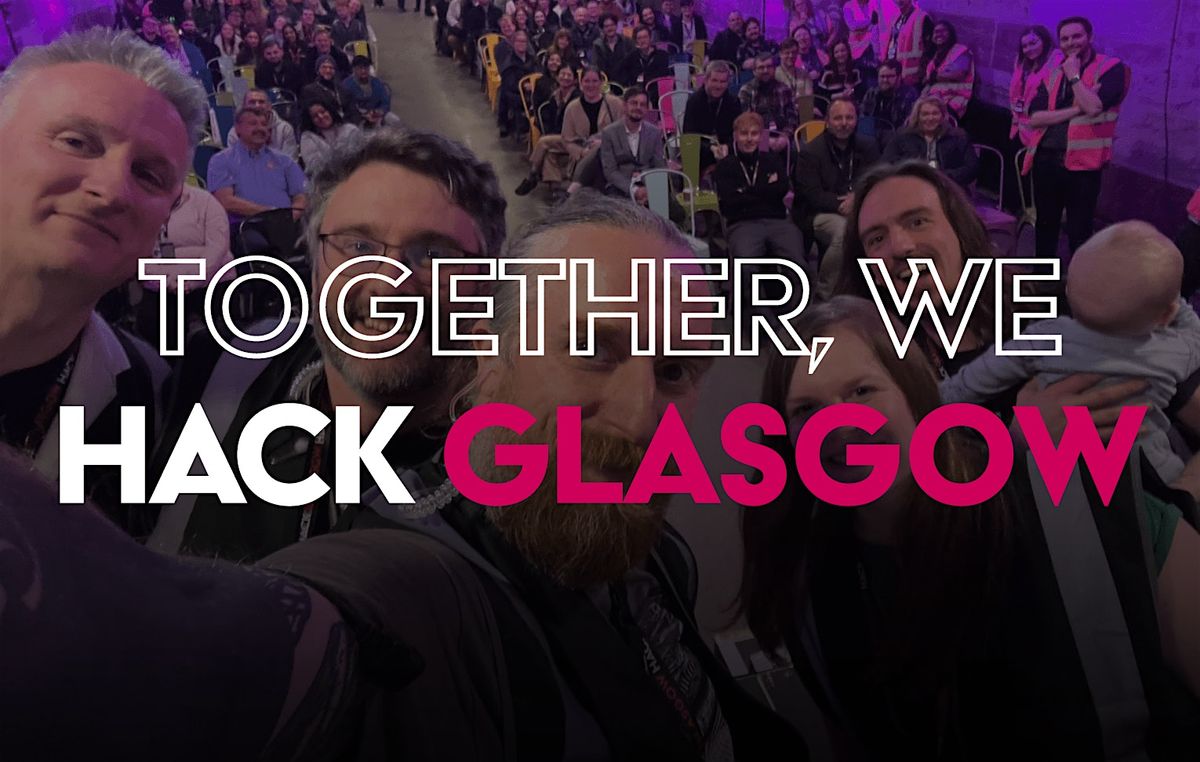 Hack Glasgow 2026, 25 April | Event in Glasgow | AllEvents