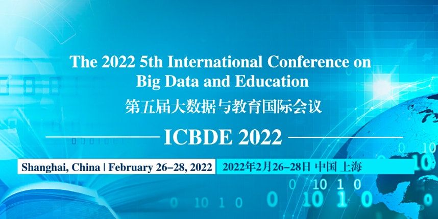 2022 5th International Conference On Big Data And Education Icbde 2022 February 26 To February 28 Allevents In Data Design Executive Conferences 2022