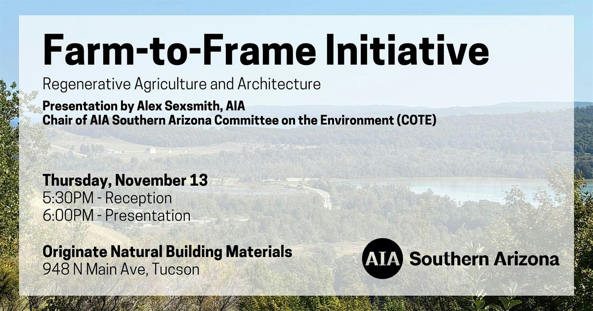 AIA Southern Arizona COTE Farm-to-Frame Initiative, 13 November | Event in Tucson | AllEvents