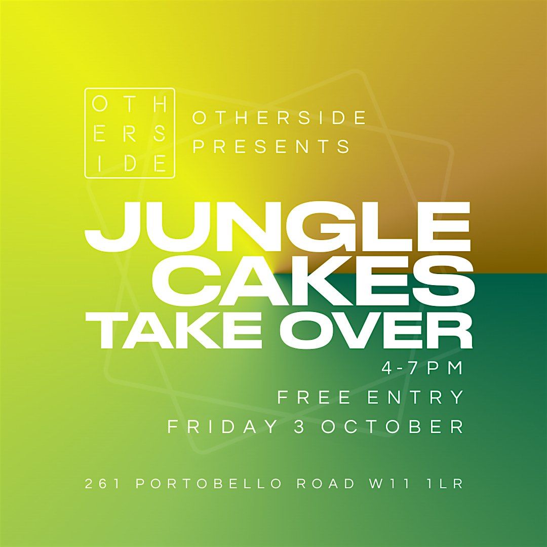 Jungle Cakes Take Over - Live at OTHERSIDE, 3 October | Event in London | AllEvents