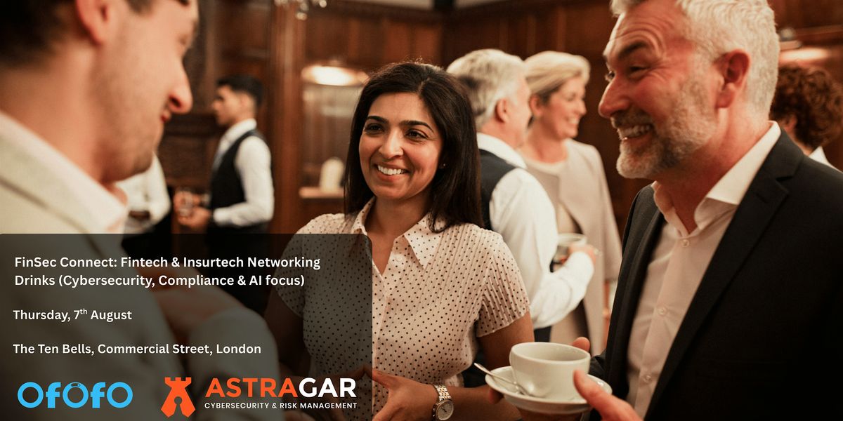 FinSec Connect: Fintech & Insurtech Networking Drinks (Compliance focus), 7 August | Event in London | AllEvents