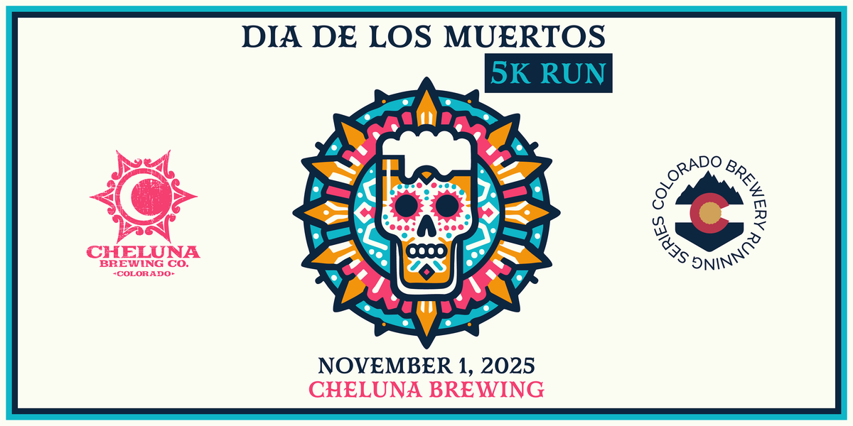 Dia de los Muertos 5k @ Cheluna Brewing 5k | 2025 CO Brewery Running Series, 1 November | Event in Aurora