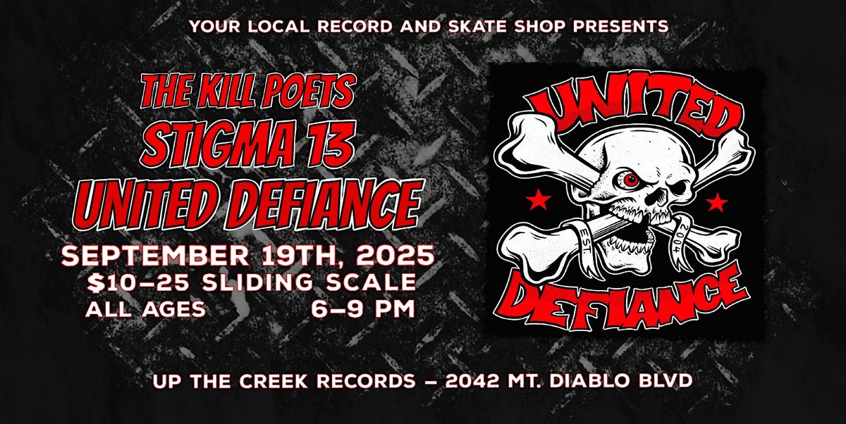 United Defiance with Stigma 13 and the K*ll Poets at Up The Creek Records, 19 September | Event in Walnut Creek