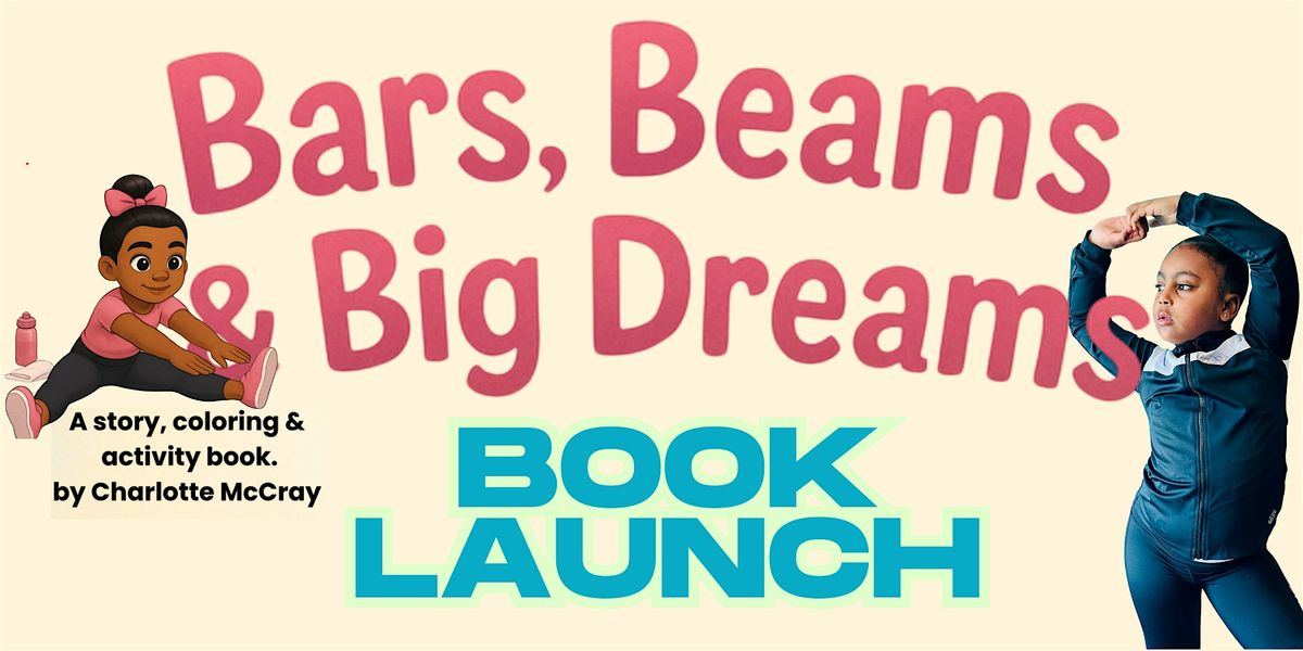 Bars, Beams, & Big Dream Book Launch Celebration, 28 June | Event in New Castle | AllEvents