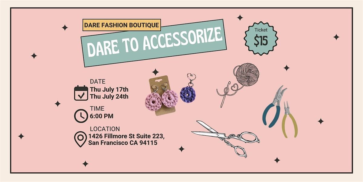 Dare To Accessorize! | Event in San Francisco | AllEvents