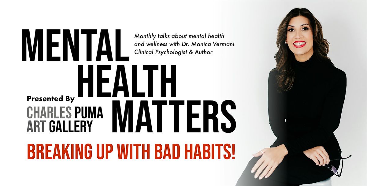 Mental Health Matters Talks | Breaking Up With Bad Habits!, 13 May | Event in Toronto | AllEvents