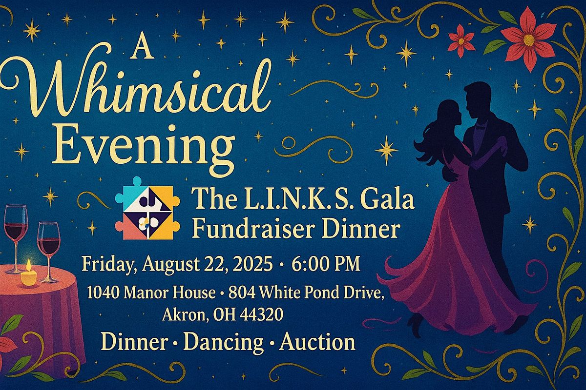 A Whimsical Evening: The L.I.N.K.S. Gala Fundraiser Dinner, 22 August | Event in Akron | AllEvents