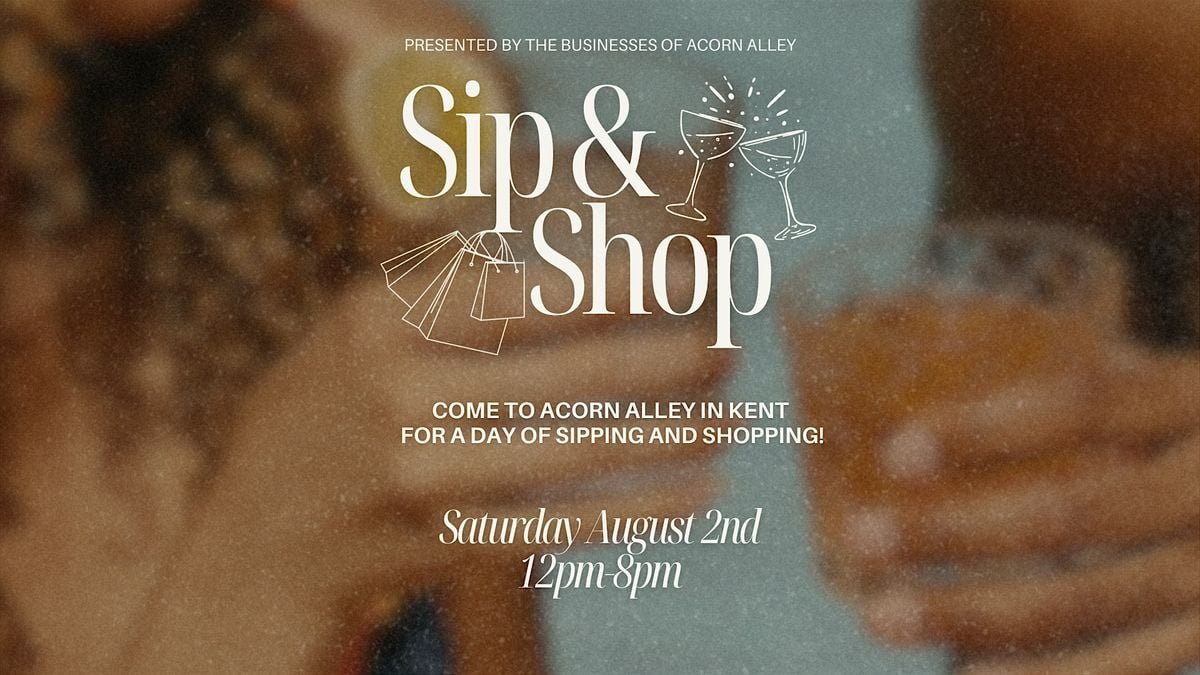Acorn Alley Sip & Shop, 2 August | Event in Kent | AllEvents