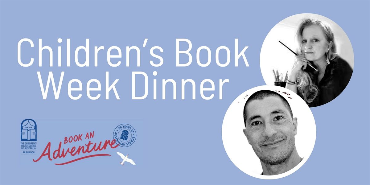 CBCA SA Branch Children's Book Week Dinner, 8 August | Event in Adelaide | AllEvents