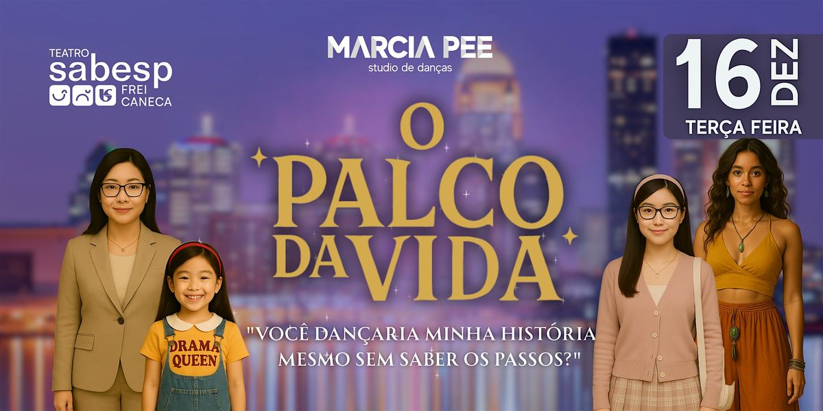 O Palco da Vida - Espetáculo 2025, 16 December | Event in Consolação | AllEvents