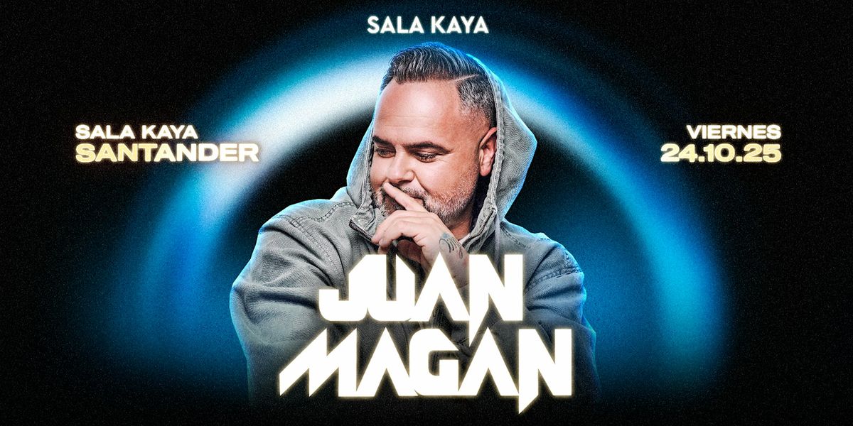 Juan Magan en  Sala Kaya Santander (Cantabria)., 24 October | Event in Santander | AllEvents