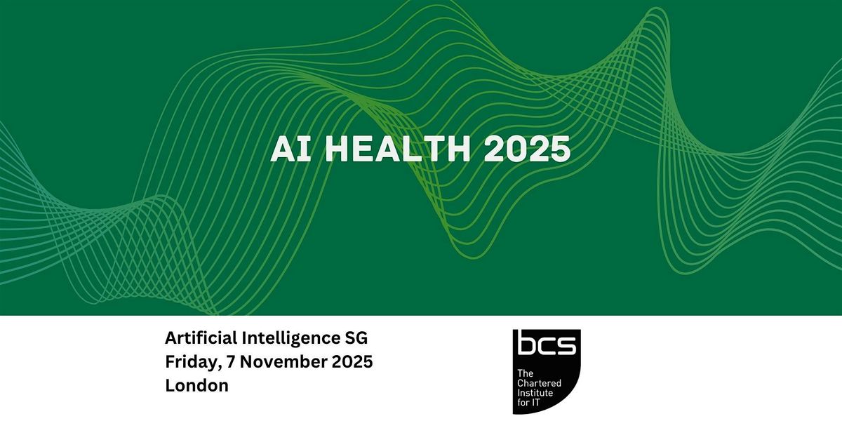 AI Health 2025, 7 November | Event in London | AllEvents
