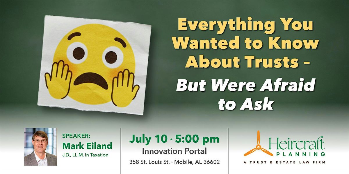 Everything You Wanted to Know About Trusts, 10 July | Event in Mobile | AllEvents