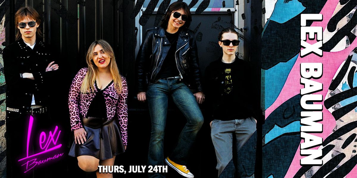 Lex Bauman, 24 July | Event in Marietta | AllEvents