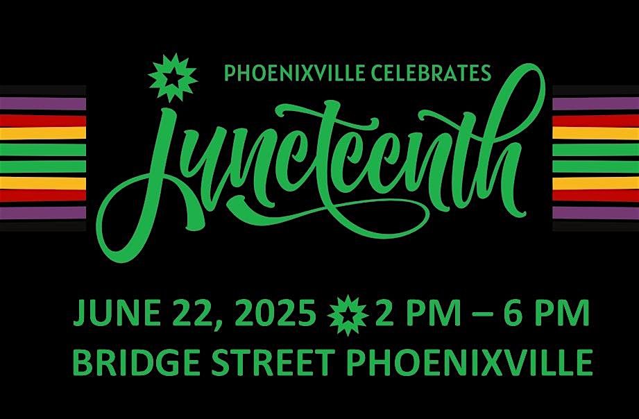 2025 Phoenixville Juneteenth Celebration, 22 June | Event in Phoenixville | AllEvents