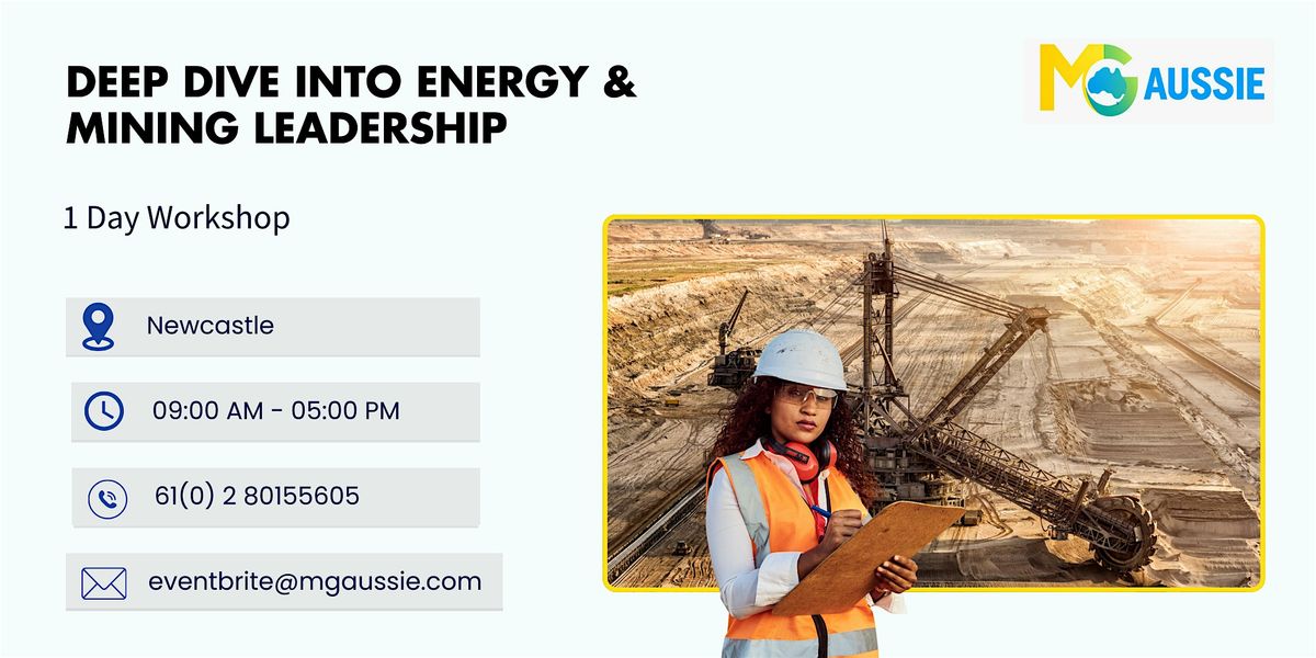 Deep Dive into Energy & Mining Leadership: 1 Day Workshop in Newcastle, NSW | Event in Newcastle | AllEvents
