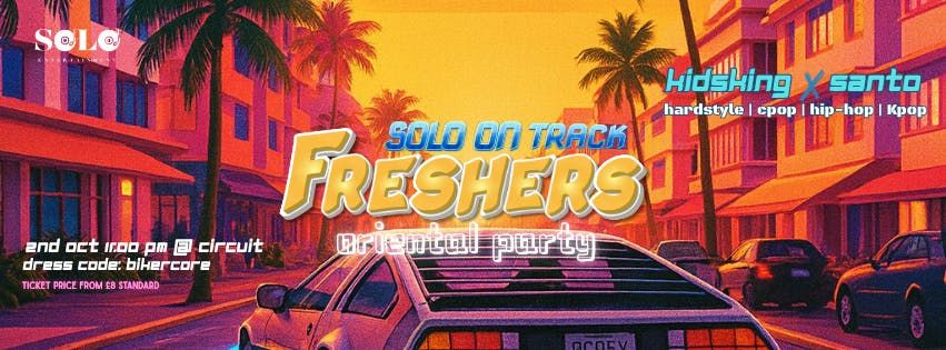 🏍️ SOLO ON TRACK: FRESHERS ORIENTAL PARTY 2025🏍️, 2 October | Event in Cardiff | AllEvents