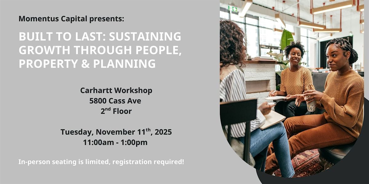 Built to Last: Sustaining Growth Through People, Property & Planning, 11 November | Event in Detroit | AllEvents