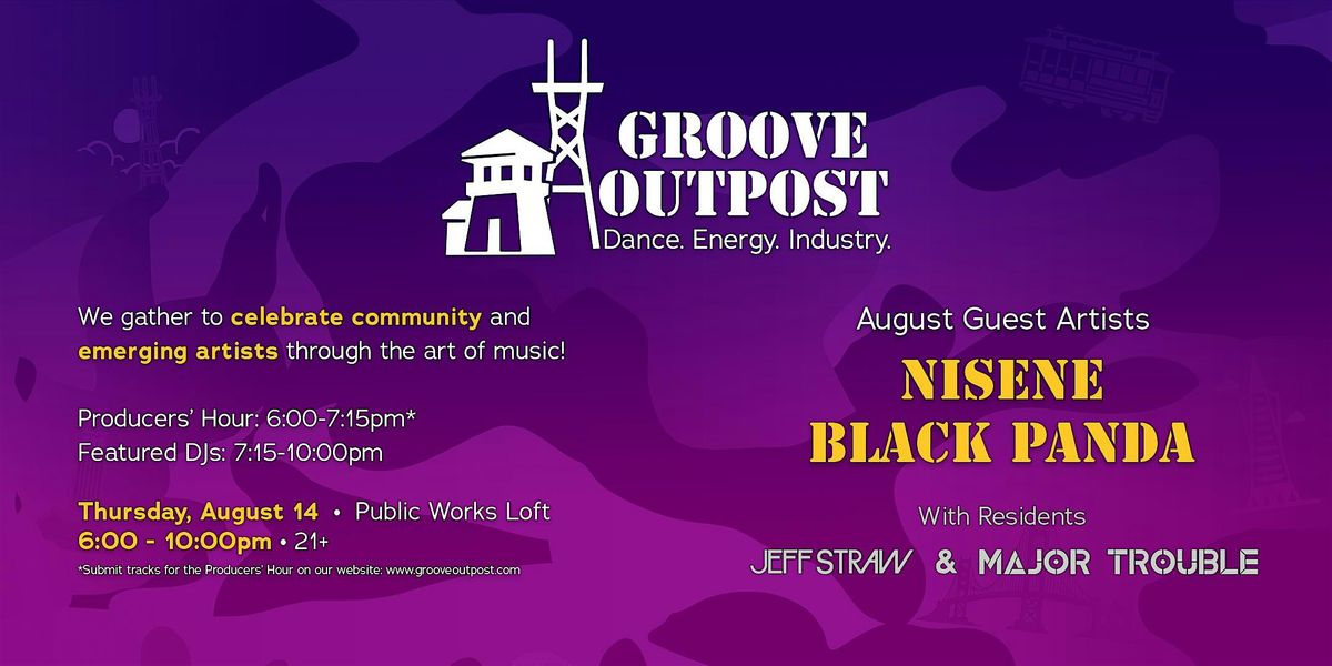 Groove Outpost: Black Panda, Nisene, Major Trouble, Jeff Straw, 14 August | Event in San Francisco | AllEvents