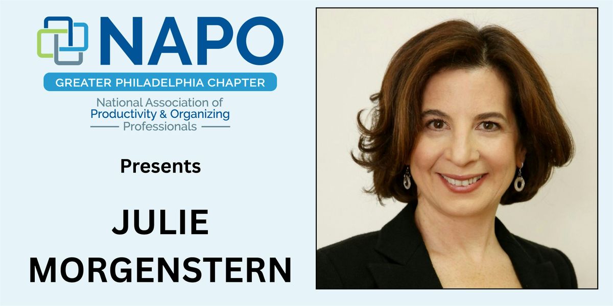 "Becoming the Go-To Expert From the Inside Out" - Julie Morgenstern, 15 May | Event in King of Prussia