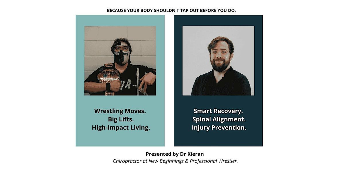 A Pro Wrestlers Guide to Looking After Your Spine, 10 July | Event in Napier | AllEvents